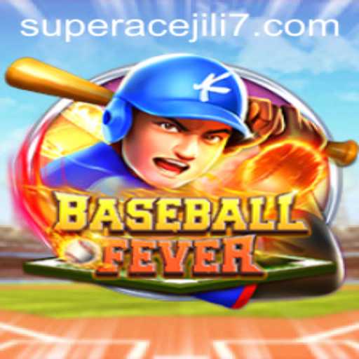 BaseballFever: Embrace the Thrill of the Game with Super Ace Jili
